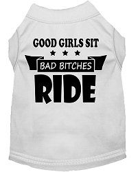 Bitches Ride Screen Print Dog Shirt White Med