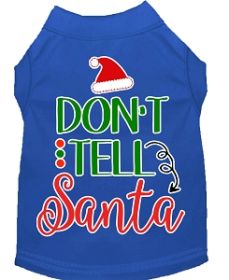 Don't Tell Santa Screen Print Dog Shirt Blue Med