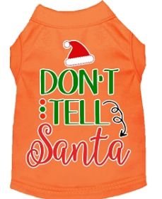 Don't Tell Santa Screen Print Dog Shirt Orange Lg