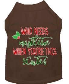 Who Needs Mistletoe Screen Print Dog Shirt Brown Med