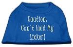 Can't Hold My Licker Screen Print Shirts Blue XL