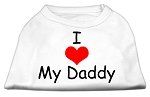 I Love My Daddy Screen Print Shirts White Med