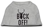 Buck Off Screen Print Dog Shirt Grey Sm