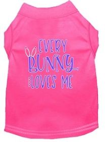 Every Bunny Loves me Screen Print Dog Shirt Bright Pink Sm