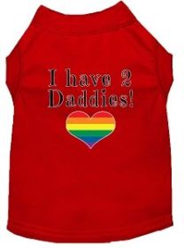 I have 2 Daddies Screen Print Dog Shirt Red Sm