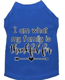 I Am What My Family is Thankful For Screen Print Dog Shirt Blue Sm