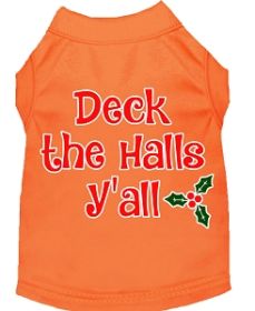 Deck the Halls Y'all Screen Print Dog Shirt Orange XXXL