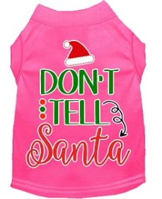 Don't Tell Santa Screen Print Dog Shirt Bright Pink XXXL