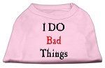 I Do Bad Things Screen Print Shirts Light Pink XXXL